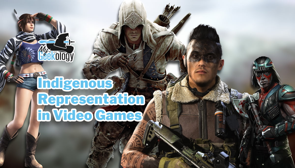Indigenous Representation In Video Games My Geekology